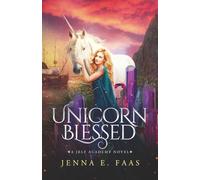 Unicorn Blessed: A Jelf Academy Novel (The Jelf Academy of Magic)