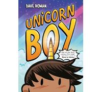 Unicorn Boy : Winner of The Week Jr Book Awards 2025 Graphic Novel