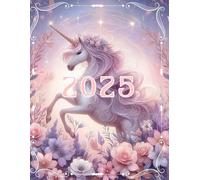 Unicorn calender: 2025 planner weekly and monthly: Unicorn book planning calender, 8,5 x 11, 53 weeks with motivational sayings, notes and reflecions