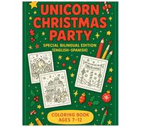 Unicorn Christmas Party: 37 Amazing coloring pages of a magical unicorn christmas party. Special bilingual edition (English - Spanish).