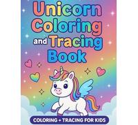 Unicorn Coloring and Tracing Book - For Kids of All Ages: Where Fun Meets Learning