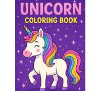 Unicorn Coloring Book: 25+ Whimsical Coloring Pages with Unicorns, Rainbows, Stars, & Magic Lands | For Girls and Boys Ages 3-8 | Fun, Easy Designs for Hours of Enchanted Coloring