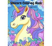 Unicorn Coloring Book: Ages 6 - 10+ (P & G's Coloring Club)