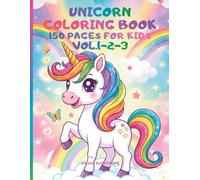 Unicorn Coloring Book Collection Vol.1,2,3: 150 pages for kid's ages 4-8