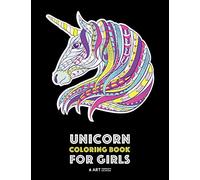 Unicorn Coloring Book For Girls: Advanced Coloring Pages for Tweens, Older Kids & Girls, Detailed Zendoodle Animal Designs & Patterns, Fairy Tale ... Practice for Stress Relief & Relaxation