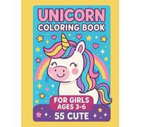 Unicorn Coloring Book for Girls Ages 3-6: 55 Cute & Easy Unicorn Coloring Pages | Big Bold Lines for Toddlers and Preschool Kids (111 Pages) (Unicorn, ... & Mermaid Coloring Book for Girls Ages 4-8)