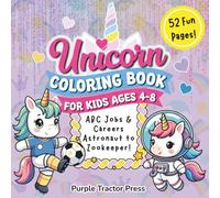 Unicorn Coloring Book for Kids Ages 4-8: A to Z Alphabet Occupations - Cute Unicorns as Astronaut, Chef, Doctor, Zookeeper & More!