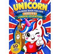 Unicorn Coloring Book for Kids Ages 4-8: London Adventure