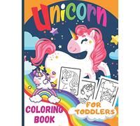 Unicorn: Coloring book for toddlers: ♥ Here is a beautiful book of 50 coloring of pretty Unicorns for the very young. A simple and adapted book for children 3 years old and over.