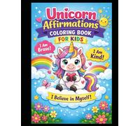 Unicorn Coloring Book: Fun Positive Affirmations to Color and Build Confidence