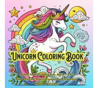 Unicorn Coloring Book: Magical Creatures to Color and Bring to Life: Perfect for Kids and Adults Alike - A Fun and Relaxing Way to Explore the Enchanting World of Unicorns
