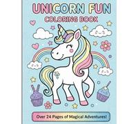 Unicorn Coloring Book Part 1: Magical Creatures, Rainbows, and Fun Pages for Kids Ages 4-8
