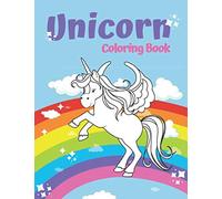 Unicorn Coloring Book: Unicorn Coloring book for girls 4-8, 8.5x11, A beautifull collection of Unicorns illustration for kids, tooddlers and anyone who loves Unicorns