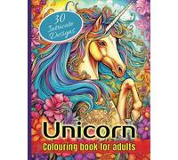 Unicorn colouring book: For Adults and teens with Intricate Enchanting Designs and Fantasy Scenes for Stress Relief, mindfulness and Relaxation