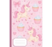 Unicorn Composition Notebook for Girls: Magical Cupcakes and Unicorns Journal with 120 College Ruled Pages for K-2 Girls to Write Draw and Dream