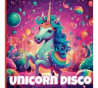 Unicorn Disco: A Cute Coloring Book Featuring Beautiful Mystical Creatures Partying Hard | Fun Activity for Kids of All Ages