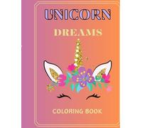 Unicorn Dreams: Coloring book