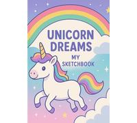 Unicorn Dreams: My Sketchbook (A5 Size, Blank Pages)
