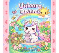 Unicorn Dreams: Sunshine & Rainbows