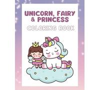 Unicorn, Fairy & Princess Colouring Book