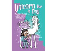 Unicorn for a Day : Another Phoebe and Her Unicorn Adventure Volume 18