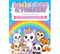 Unicorn & Friends Coloring Book for Kids Ages 4-8: 110 Big & Bold Magical Coloring Pages with Inspiring Words for Girls and Boys