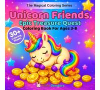 Unicorn Friends: Epic Treasure Quest: A Magical Coloring Book for Kids Ages 3-8 | 30+ Single-Sided Pages of Unicorn Scenes with Pirate Ships, Treasure Maps & High Seas Adventures