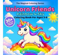 Unicorn Friends: Rainbow & Sky: A Magical Coloring Book for Kids Ages 3-8 (The Magical Coloring Series)