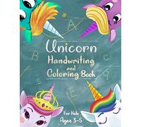 Unicorn Handwriting and Coloring Book for Kids Ages 3-5: Unicorn Alphabet Book for Letter Tracing Activity and Learning to Write for Preschoolers