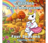 Unicorn Hazel Honeycomb: Four Seasons Coloring Book