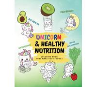 ๊Unicorn & Healthy Nutrition: Coloring book that make you strong