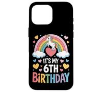 Unicorn It's My 6th Birthday Magical Rainbow Girl Case for iPhone 16 Pro Max