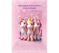 Unicorn Journal for Girls Ages 4-8: Notebook with Drawing, Writing Pages & Bonus Colouring Sheets