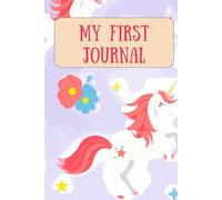Unicorn Journal for Girls: The Perfect First Personal Diary