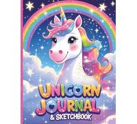 Unicorn Journal & Sketchbook for Kids Ages 6-10: A Creative Space for Doodling, Sketching, Writing & Journaling