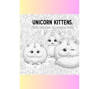 Unicorn kittens coloring book: "Fluffy Unicorns: My Magical Coloring Book"