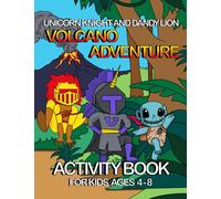 Unicorn Knight and Dandy Lion: Volcano Adventure
