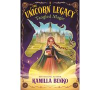 Unicorn Legacy: Tangled Magic