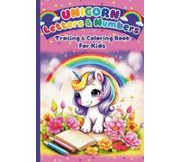 Unicorn Letter and Number Tracing and Coloring Book: Handwriting Practice Workbook for Toddlers, Preschoolers, Girls, and Kids | Extra Blank Tracing Exercise Paper