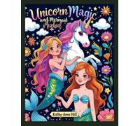 Unicorn Magic and Mermaid Mischief: A Whimsical Coloring Adventure for Kids