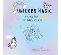 Unicorn Magic: Coloring Book for Adults and Kids Featuring Magical Unicorns