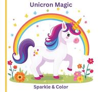 Unicorn Magic: Sparkle & Color Cute Unicorns Coloring Book for Kids any age