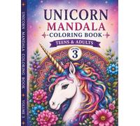 Unicorn Mandala Coloring Book: Magical Unicorn Designs for Relaxation, Stress Relief, Mindfulness, and Creative Coloring for Teens & Adults (Magical Unicorn Coloring Book Series)