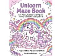 Unicorn Maze Book: Fun Mazes, Puzzles, Coloring and Activity Games for Kids Ages 4-8