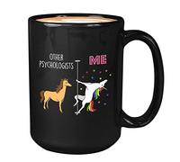 Unicorn Me Vs Other Psychologists Coffee Mug 15oz Black - Psychologists - Funny Occupation Quotes Mental Therapist Psychology Student School Psychologist