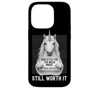 Unicorn Mugshot Arrested for Too Much Magic Still Worth It Case for iPhone 14 Pro
