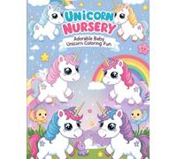 Unicorn Nursery: Adorable Baby Unicorn Coloring Fun