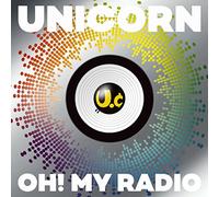 UNICORN - Oh! My Radio (Limited)