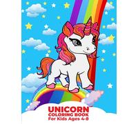 Unicorn rainbow and sparkle coloring book: for ages 4 - 8 young children 100 pictures too color (Coloring books for different ages and styles)