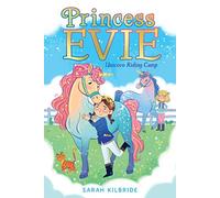Unicorn Riding Camp: Volume 2 (Princess Evie)